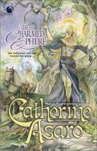 CHARMED SPHERE by Catherine Asaro