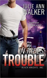 IN RIDES TROUBLE