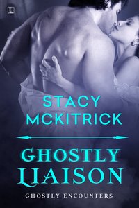 http://www.amazon.com/Ghostly-Liaison-Stacy-McKitrick-ebook/dp/B00OZUMI7E