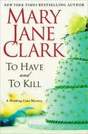 TO HAVE 
AND TO KILL
