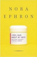 I Feel Bad About My Neck