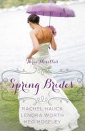 SPRING BRIDES: A YEAR OF WEDDINGS NOVELLA COLLECTION