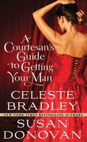 A COURTESAN’S GUIDE TO GETTING YOUR MAN