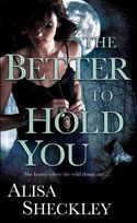 The Better To Hold You