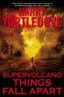 SUPERVOLCANO THINGS FALL APART