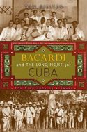 Bacardi and the Long Fight for Cuba