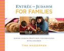 ENTREE TO JUDAISM FOR FAMILIES
