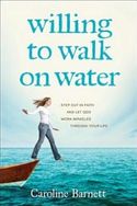 Willing To Walk On Water