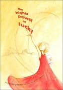 The Higher Power of Lucky