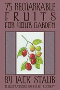 75 Remarkable Fruits For Your Garden