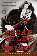 Oscar Wilde And The Vampire Murders