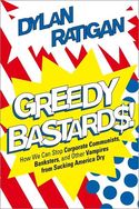Greedy Bastards
