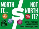 Worth It-- Not Worth It?