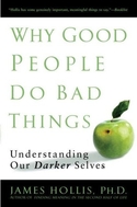Why Good People Do Bad Things