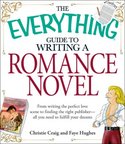 The Everything Guide To Writing A Romance Novel