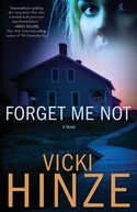 Win an autographed copy of FORGET ME NOT from Vicki Hinze.