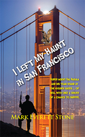 I Left My Haunt In San Francisco