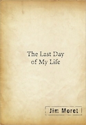 The Last Day Of My Life