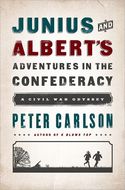 Junius And Albert's Adventures In The Confederacy