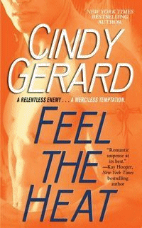 Win Cindy Gerard’s SPOOK-tacular contest and
FEEL THE HEAT with a bubbling, toiling and troubling hot alpha hero!
