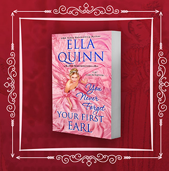 Ella Quinn won't let you FORGET YOUR FIRST EARL
