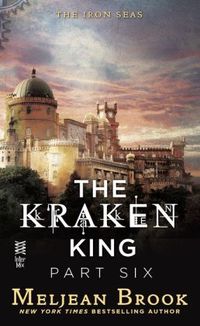 THE KRAKEN KING PART VI: THE KRAKEN KING AND THE CRUMBLING WALLS