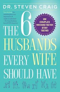 THE SIX HUSBANDS EVERY WIFE SHOULD HAVE
