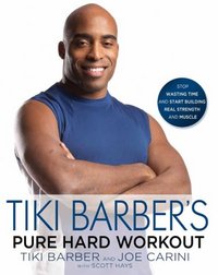 TIKI BARBER'S PURE HARD WORKOUT