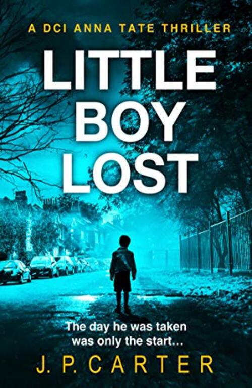 A DCI ANNA TATE CRIME THRILLER 3  LITTLE BOY LOST