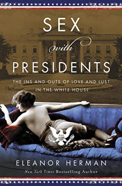 SEX WITH PRESIDENTS