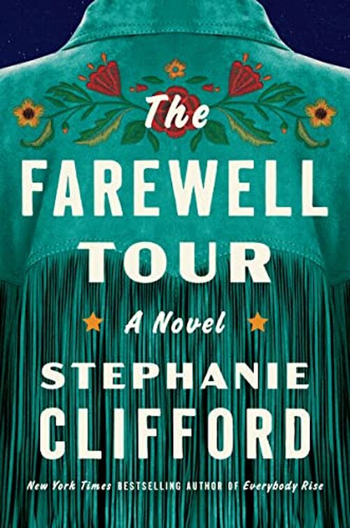 The Farewell Tour by Stephanie Clifford