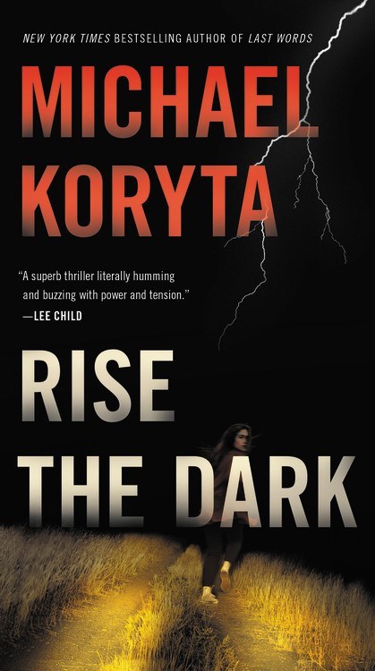 Rise the Dark by Michael Koryta