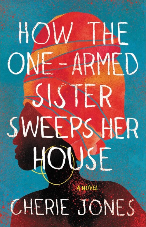 HOW THE ONE-ARMED SISTER SWEEPS HER HOUSE