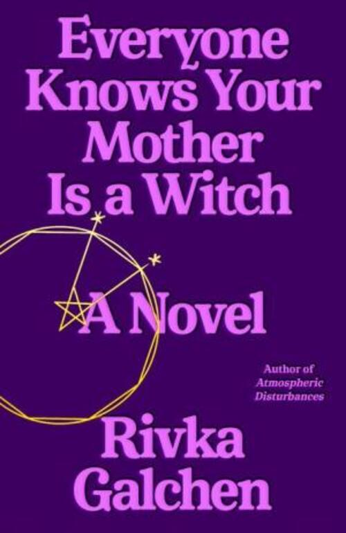 EVERYONE KNOWS YOUR MOTHER IS A WITCH