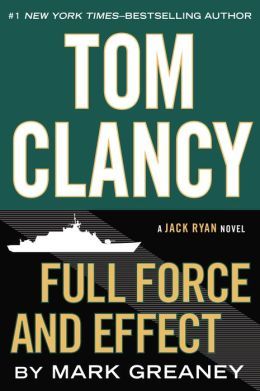 Full Force and Effect by Mark Greaney