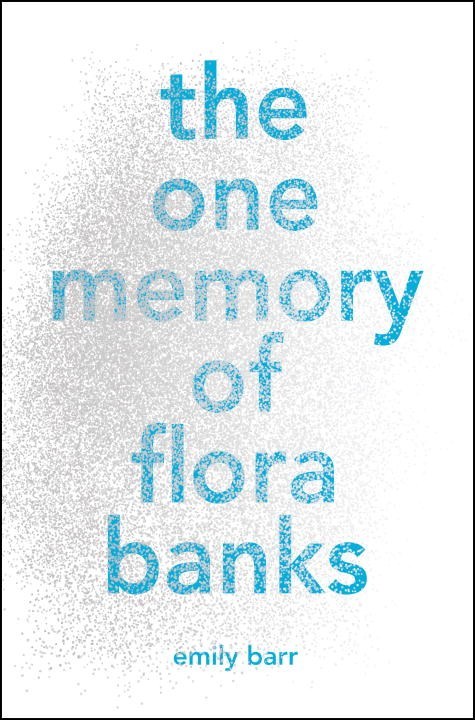 THE ONE MEMORY OF FLORA BANKS