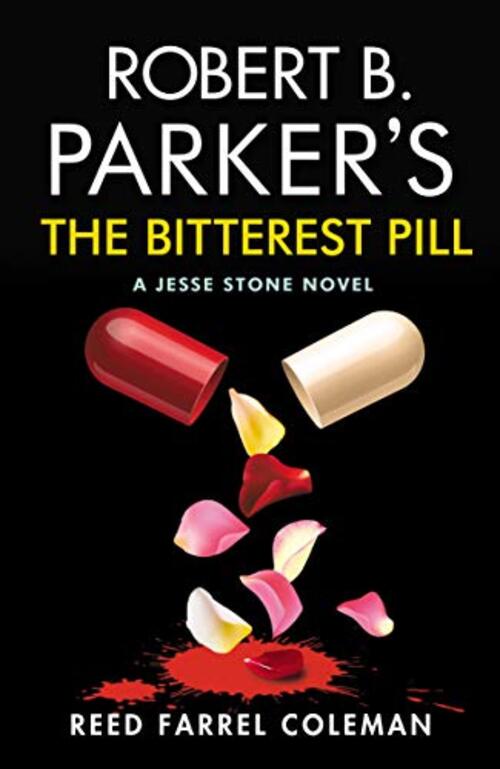 ROBERT B. PARKER'S THE BITTEREST PILL