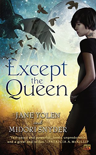 Except The Queen by Jane Yolen