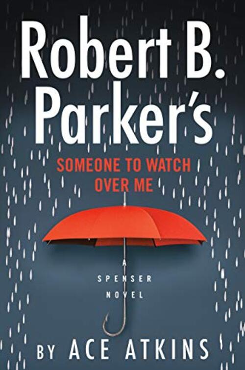 ROBERT B. PARKER'S SOMEONE TO WATCH OVER ME