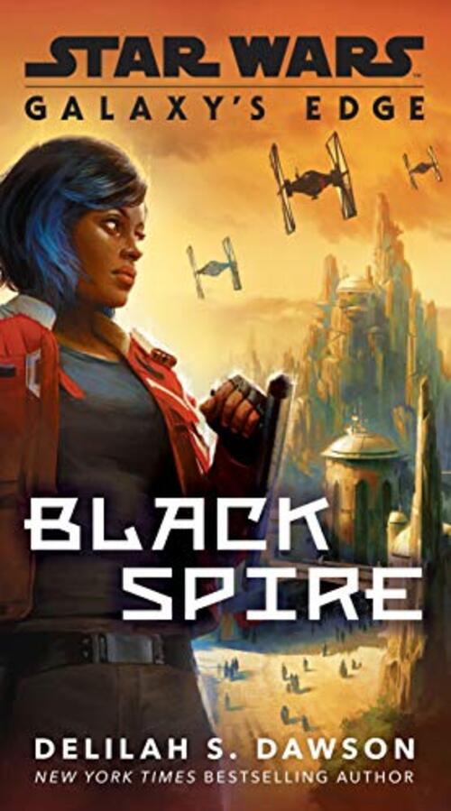 GALAXY'S EDGE: BLACK SPIRE (STAR WARS)