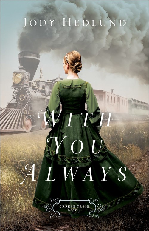 With You Always by Jody Hedlund