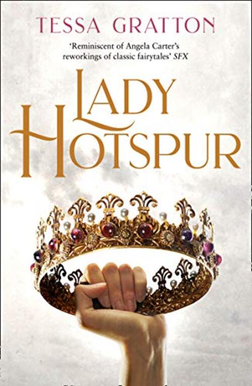 Lady Hotspur by Tessa Gratton