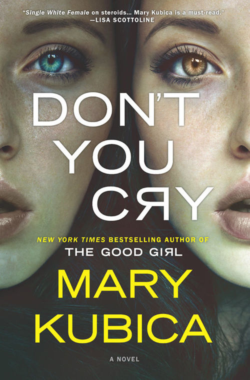 Don't You Cry by Mary Kubica