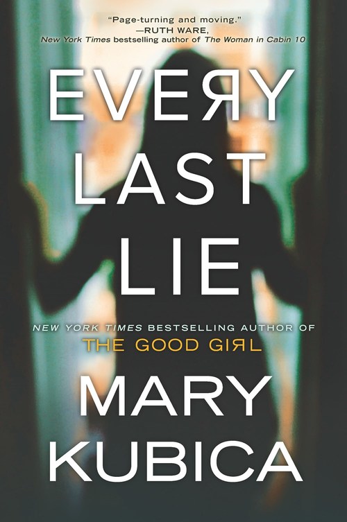 Every Last Lie by Mary Kubica