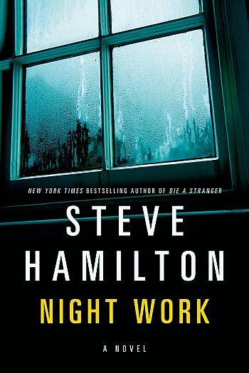 Night Work by Steve Hamilton