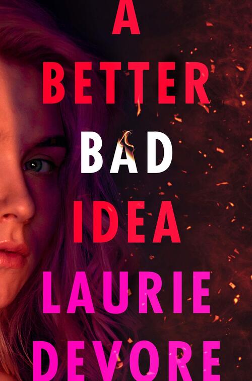 A BETTER BAD IDEA