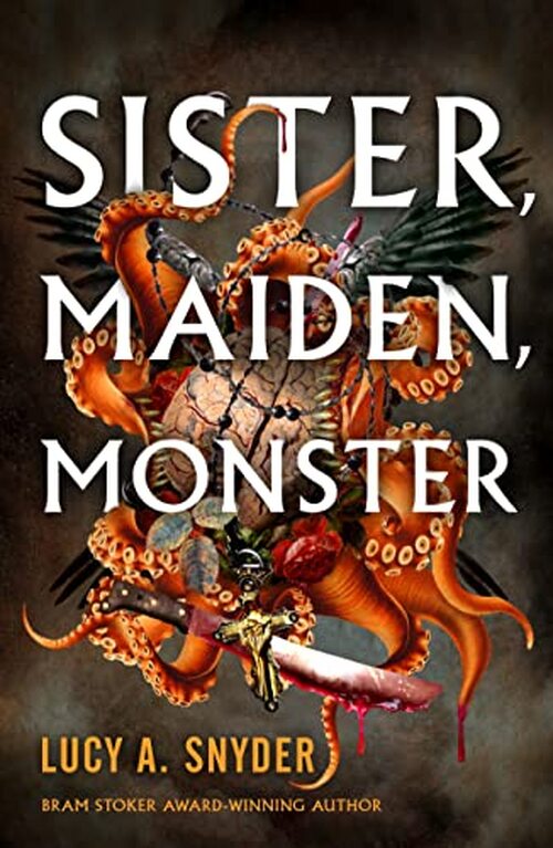 SISTER, MAIDEN, MONSTER