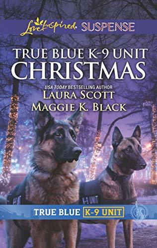 True Blue K-9 Unit Christmas by Maggie K. Black