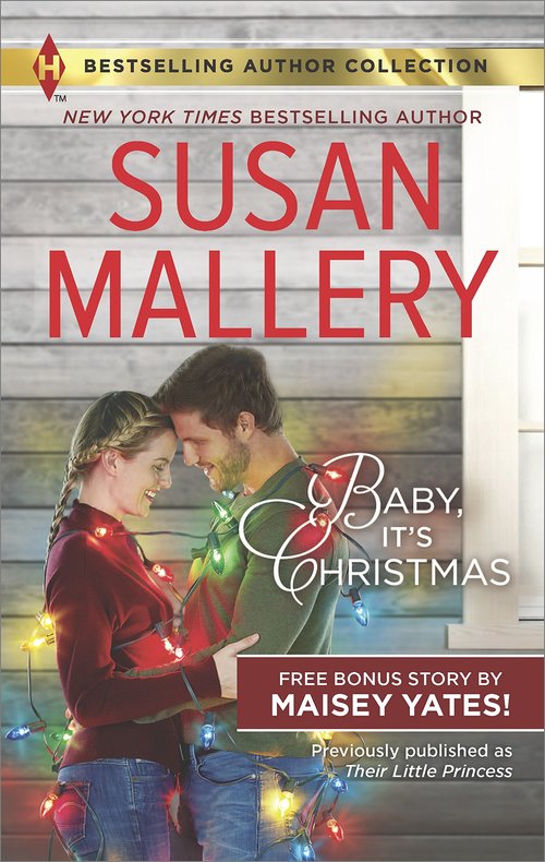 Baby, It's Christmas by Maisey Yates