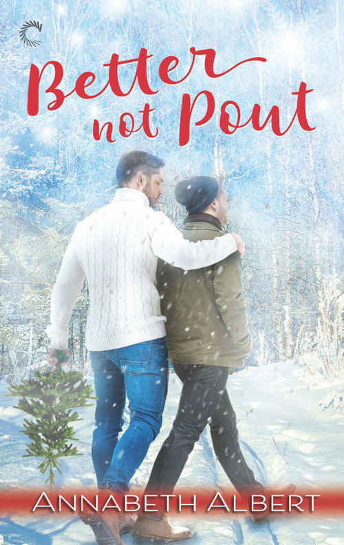 Better Not Pout by Annabeth Albert